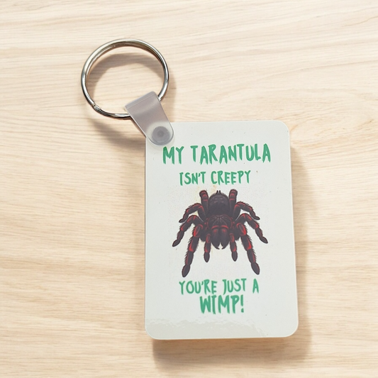 My Tarantula Isn't Creepy Wooden Keyring