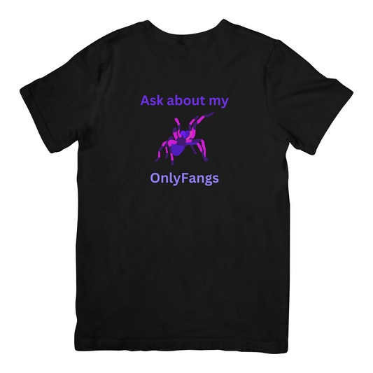 Ask Me About My Only Fangs T-Shirt - MADE TO ORDER